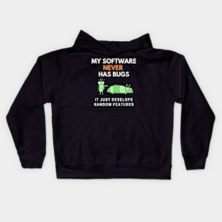 My Software Never Has Bugs Kids Hoodie